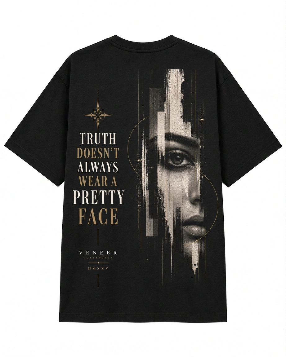 Truth Doesn't Always Wear a Pretty Face — product view